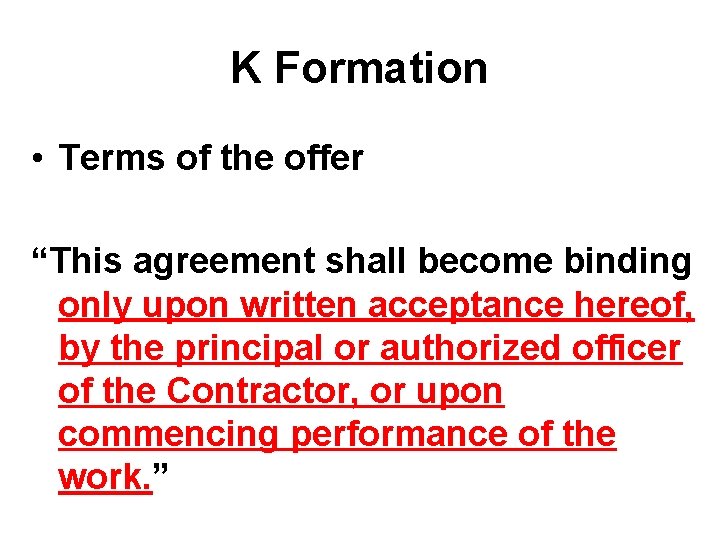 K Formation • Terms of the offer “This agreement shall become binding only upon K Formation • Terms of the offer “This agreement shall become binding only upon