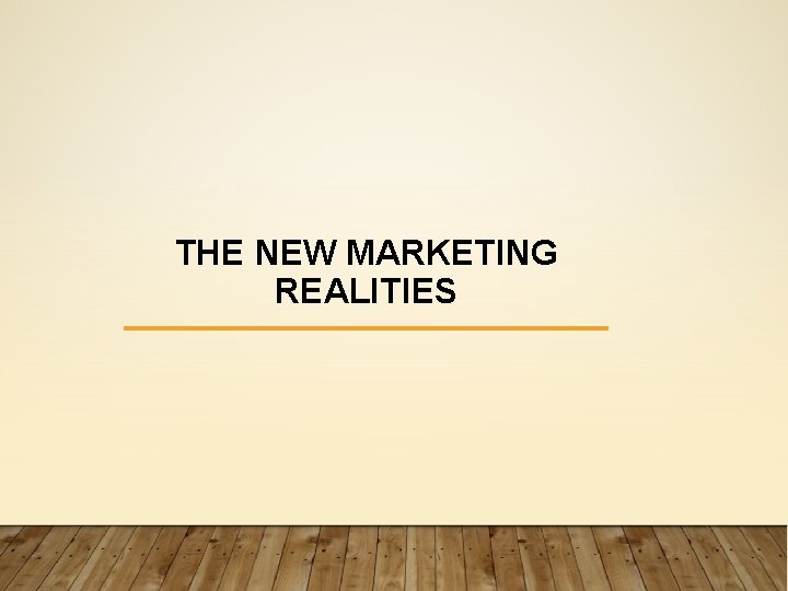 THE NEW MARKETING REALITIES 