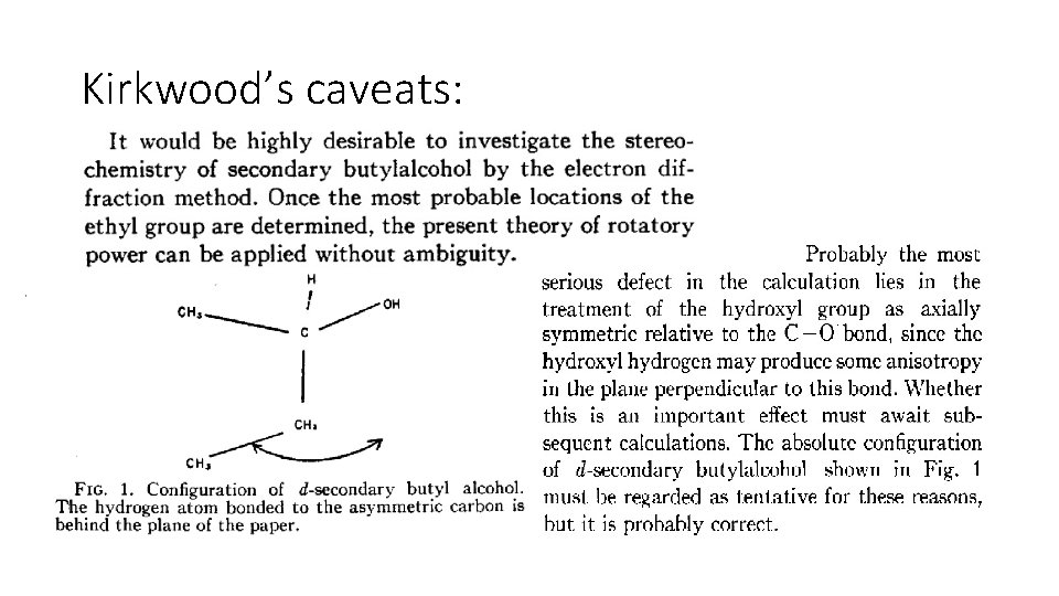 Kirkwood’s caveats: 