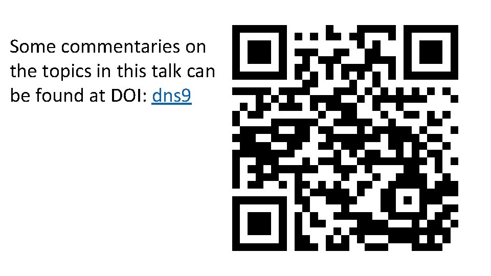 Some commentaries on the topics in this talk can be found at DOI: dns
