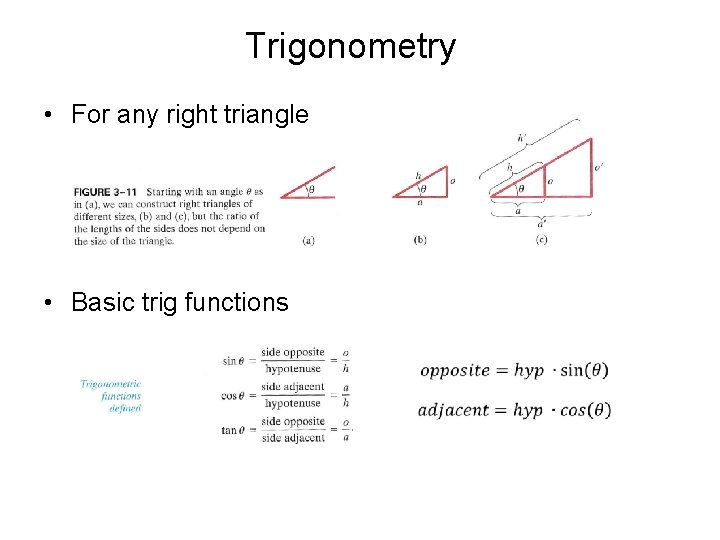 Trigonometry • For any right triangle • Basic trig functions 