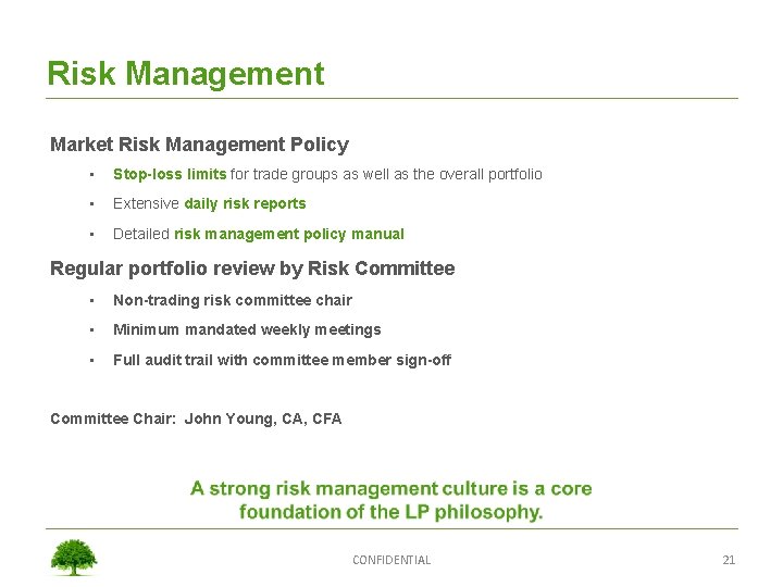 Risk Management Market Risk Management Policy • Stop-loss limits for trade groups as well