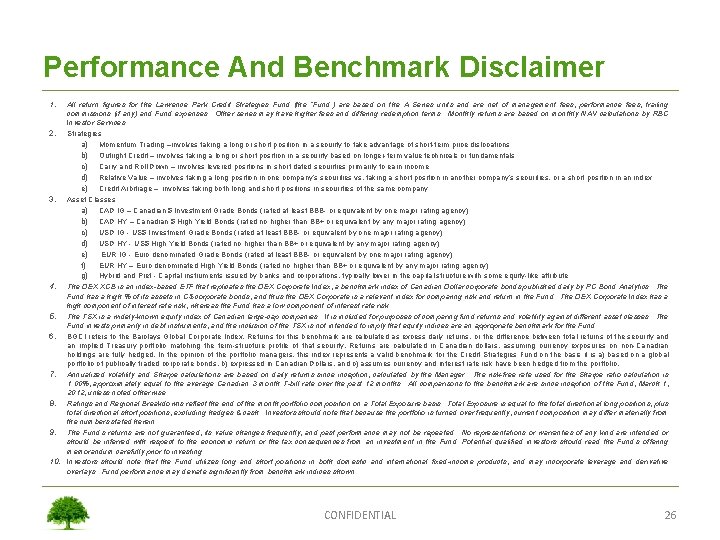 Performance And Benchmark Disclaimer 1. All return figures for the Lawrence Park Credit Strategies