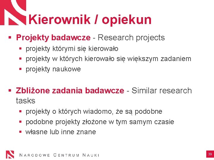 Kierownik / opiekun § Projekty badawcze - Research projects § projekty którymi się kierowało