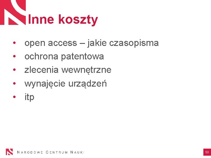 Inne koszty • • • open access – jakie czasopisma ochrona patentowa zlecenia wewnętrzne