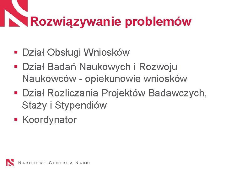 Rozwiązywanie problemów § Dział Obsługi Wniosków § Dział Badań Naukowych i Rozwoju Naukowców -