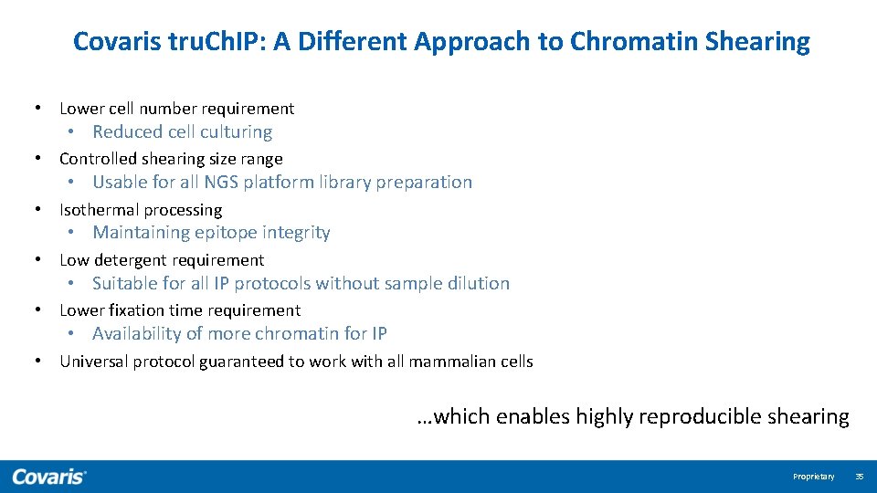 Covaris tru. Ch. IP: A Different Approach to Chromatin Shearing • Lower cell number