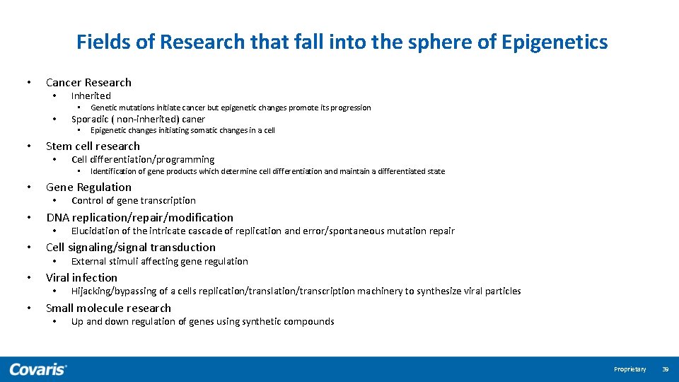 Fields of Research that fall into the sphere of Epigenetics • Cancer Research •