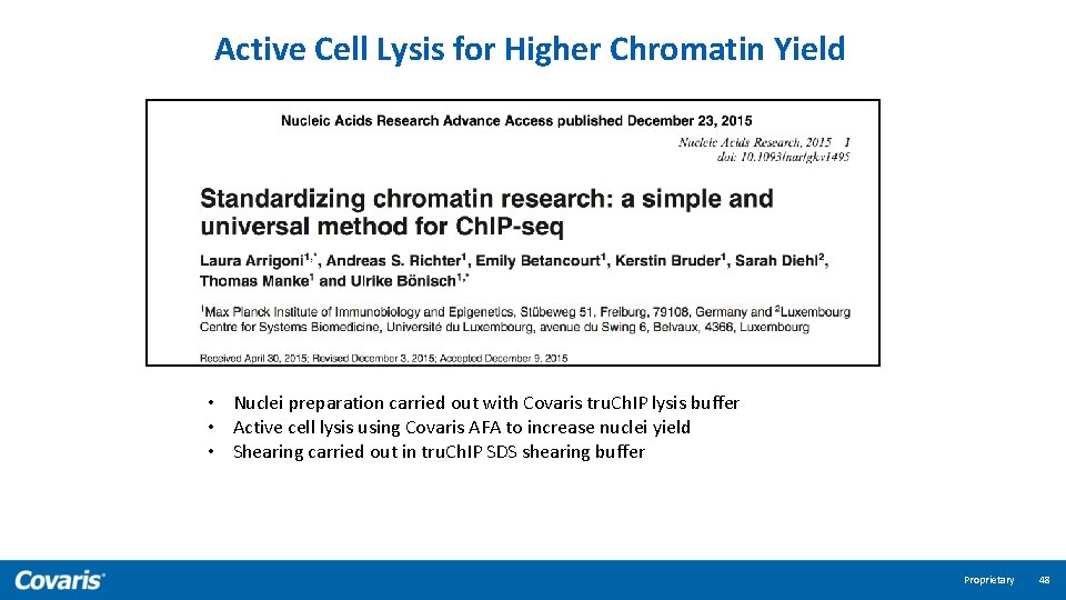 Active Cell Lysis for Higher Chromatin Yield • Nuclei preparation carried out with Covaris