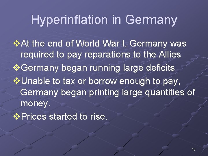 Hyperinflation in Germany v. At the end of World War I, Germany was required