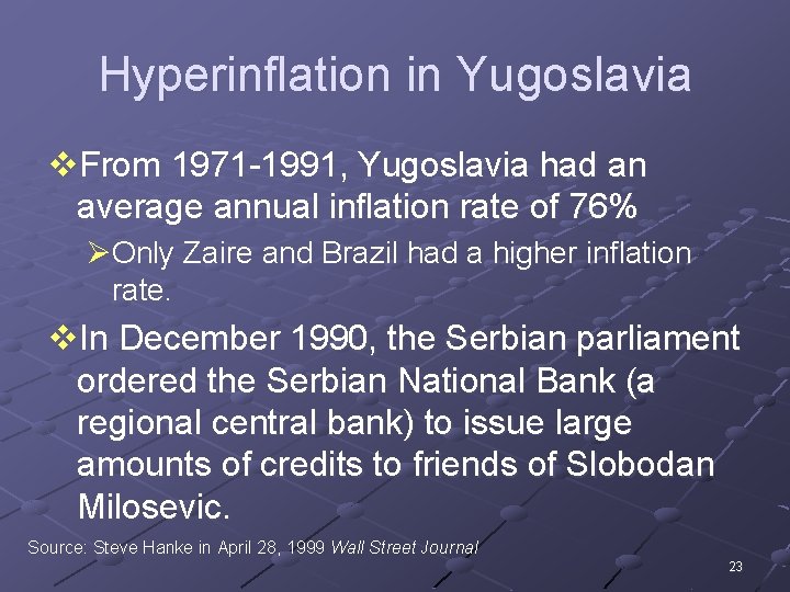 Hyperinflation in Yugoslavia v. From 1971 -1991, Yugoslavia had an average annual inflation rate