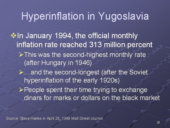 Hyperinflation in Yugoslavia v. In January 1994, the official monthly inflation rate reached 313