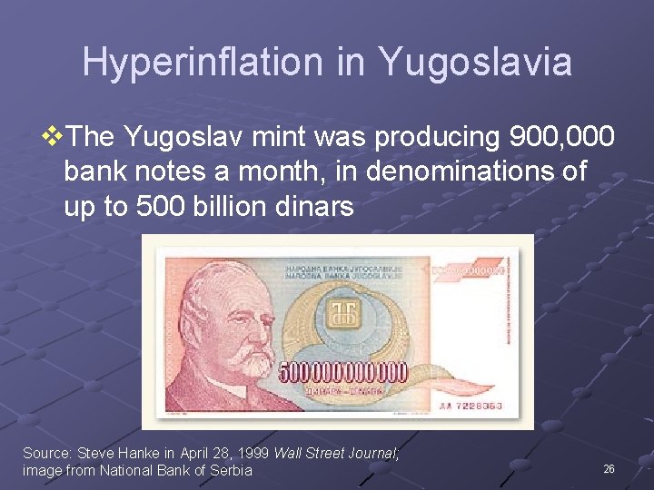 Hyperinflation in Yugoslavia v. The Yugoslav mint was producing 900, 000 bank notes a