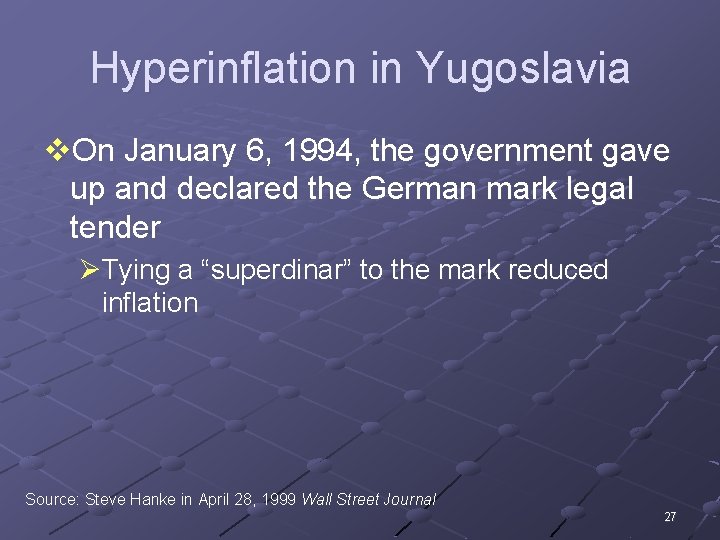 Hyperinflation in Yugoslavia v. On January 6, 1994, the government gave up and declared