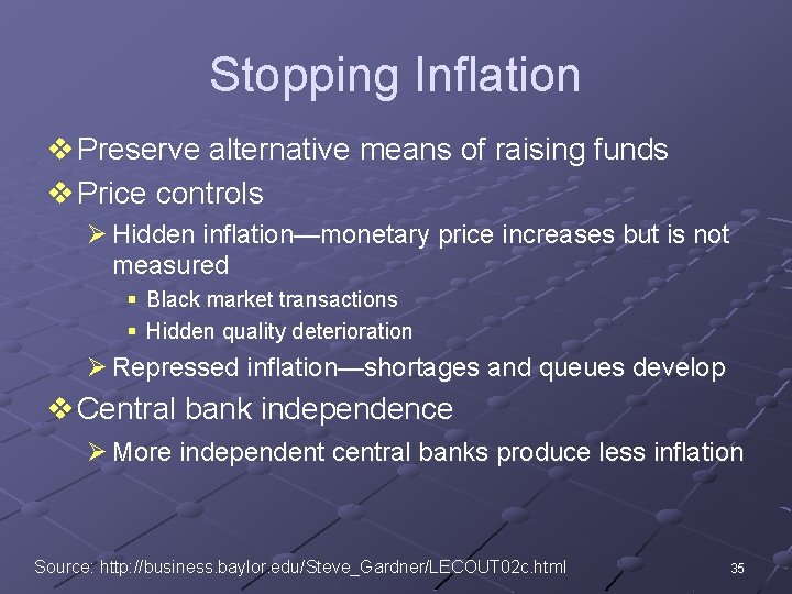 Stopping Inflation v Preserve alternative means of raising funds v Price controls Ø Hidden