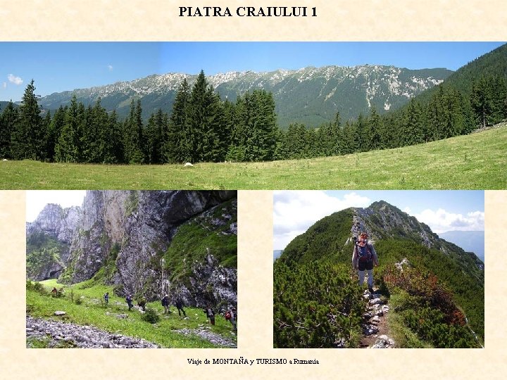 PIATRA CRAIULUI 1 Viaje de MONTAÑA y TURISMO a Rumania 