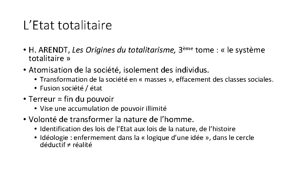 L’Etat totalitaire • H. ARENDT, Les Origines du totalitarisme, 3ème tome : « le