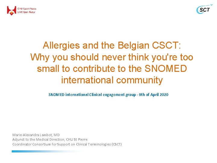 Allergies and the Belgian CSCT: Why you should never think you're too small to