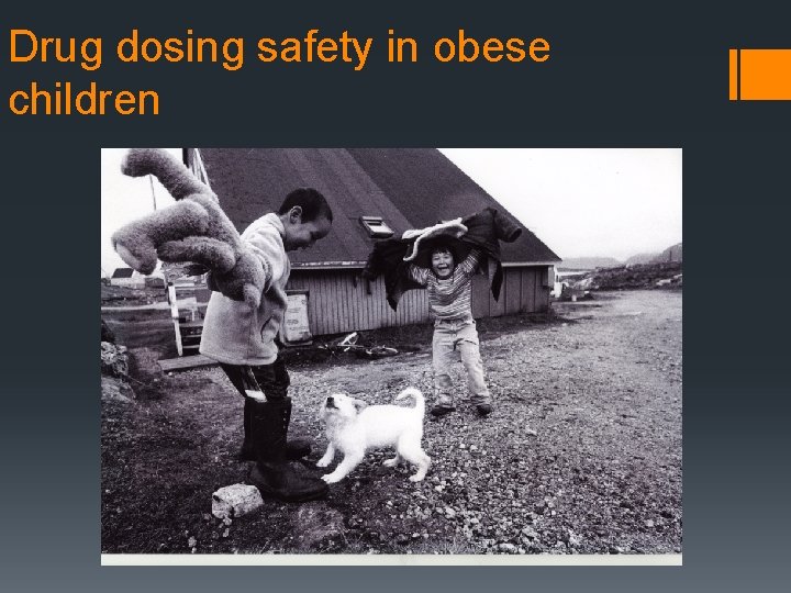 Drug dosing safety in obese children 