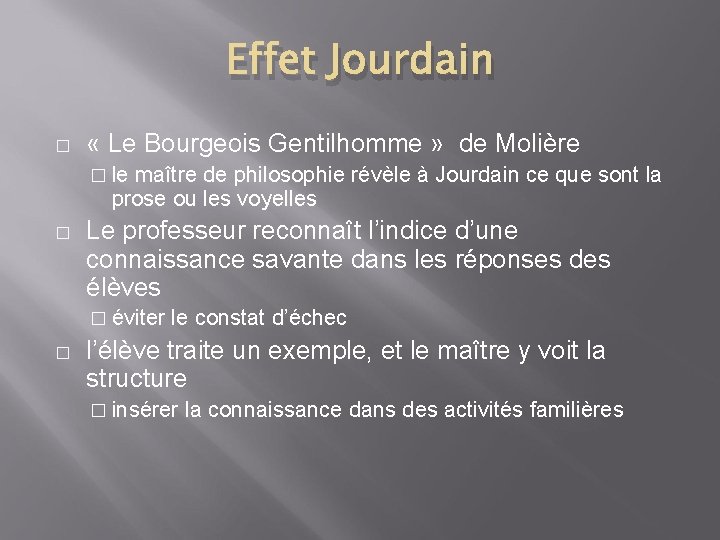 Effet Jourdain � « Le Bourgeois Gentilhomme » de Molière � le maître de