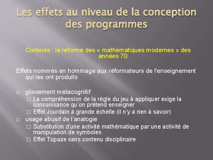 Les effets au niveau de la conception des programmes Contexte : la réforme des Les effets au niveau de la conception des programmes Contexte : la réforme des
