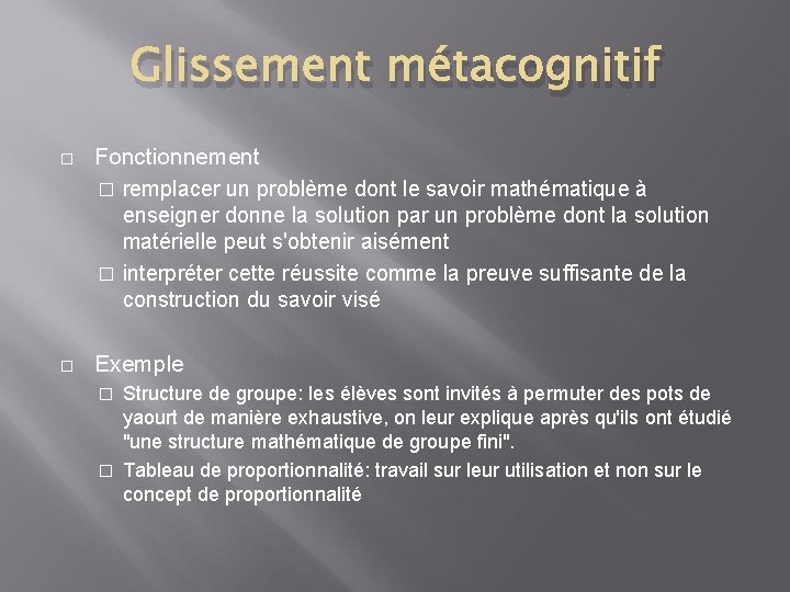 Glissement métacognitif � Fonctionnement � remplacer un problème dont le savoir mathématique à enseigner