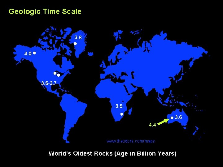 Geologic Time Scale 3. 8 4. 0 3. 5 -3. 7 3. 5 3.