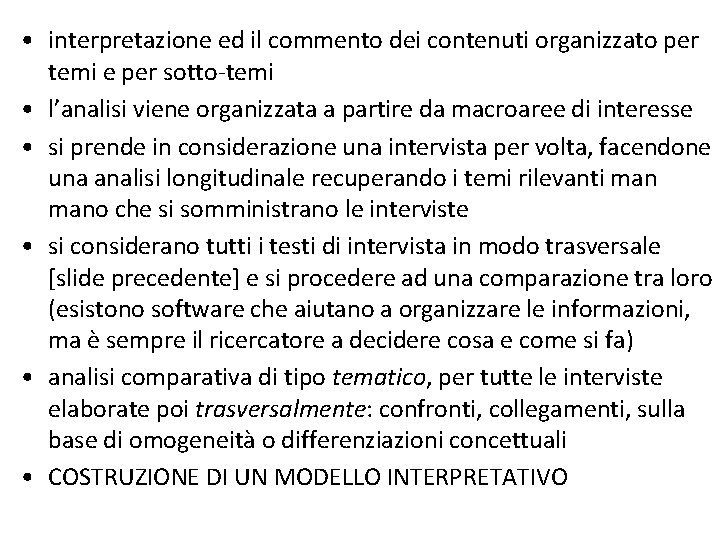  • interpretazione ed il commento dei contenuti organizzato per temi e per sotto-temi