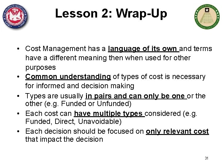 Lesson 2: Wrap-Up • Cost Management has a language of its own and terms