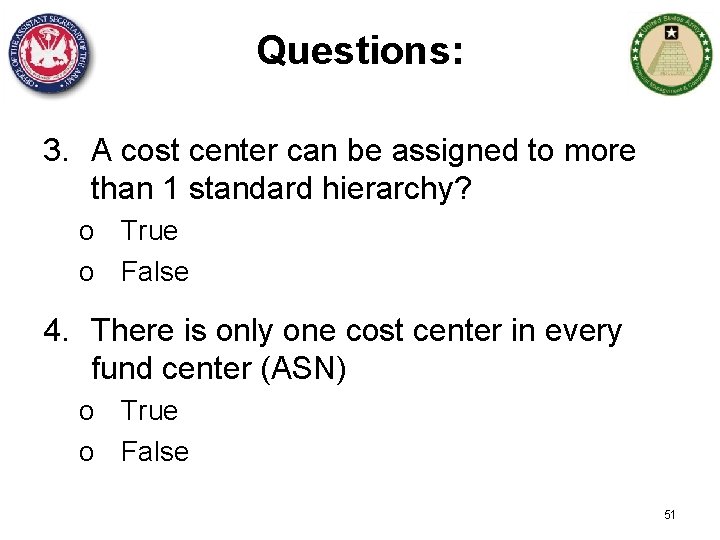 Questions: 3. A cost center can be assigned to more than 1 standard hierarchy?