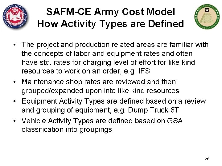 SAFM-CE Army Cost Model How Activity Types are Defined • The project and production