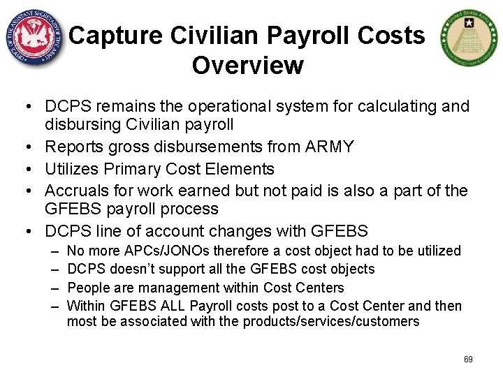 Capture Civilian Payroll Costs Overview • DCPS remains the operational system for calculating and