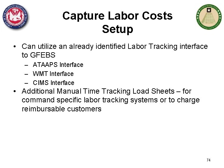Capture Labor Costs Setup • Can utilize an already identified Labor Tracking interface to