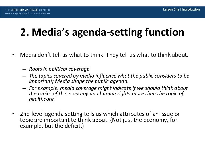 Lesson One | Introduction 2. Media’s agenda-setting function • Media don’t tell us what