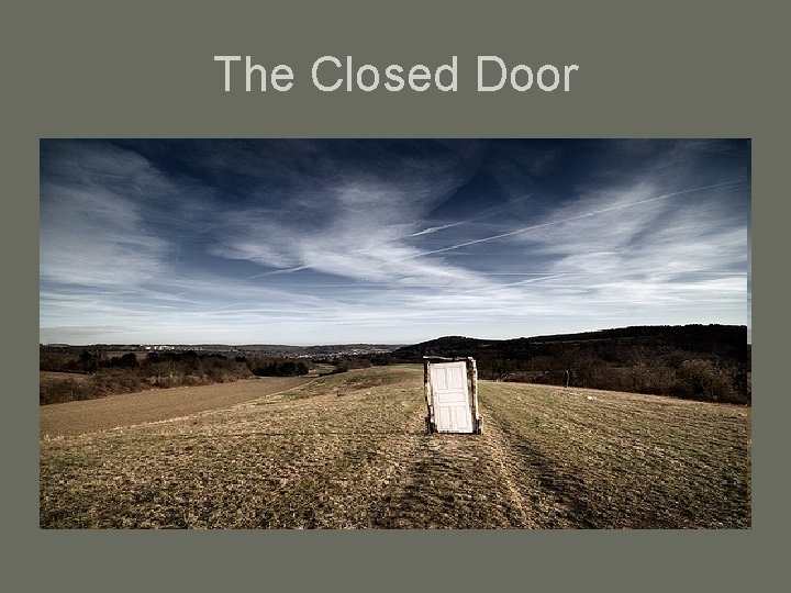 The Closed Door 