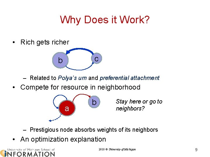 Why Does it Work? • Rich gets richer c b – Related to Polya’s