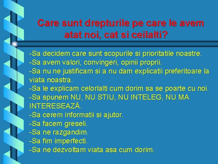 Care sunt drepturile pe care le avem atat noi, cat si ceilalti? -Sa decidem