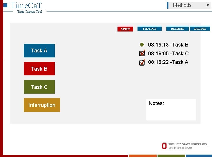 Time. Ca. T Methods Time Capture Tool 08: 16: 13 -Task B Task A