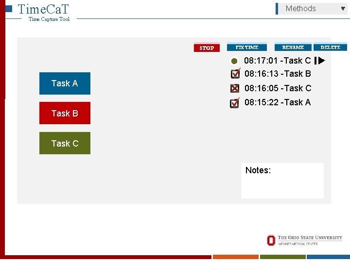 Time. Ca. T Methods Time Capture Tool 08: 17: 01 -Task C 08: 16: