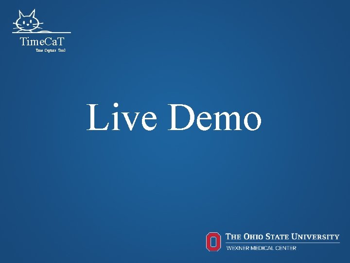 Time. Ca. T Time Capture Tool Live Demo 66 