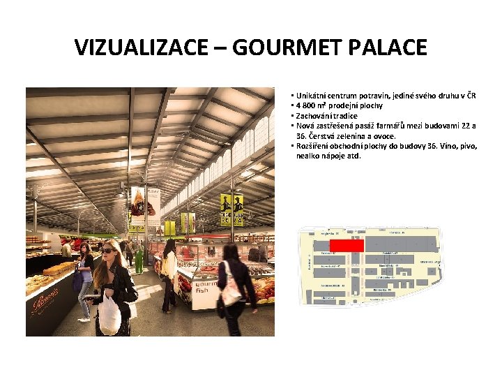 VIZUALIZACE – GOURMET PALACE • Unikátní centrum potravin, jediné svého druhu v ČR •