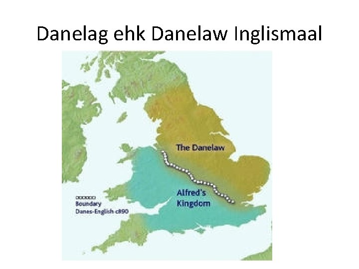 Danelag ehk Danelaw Inglismaal 