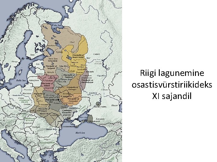 Riigi lagunemine osastisvürstiriikideks XI sajandil 