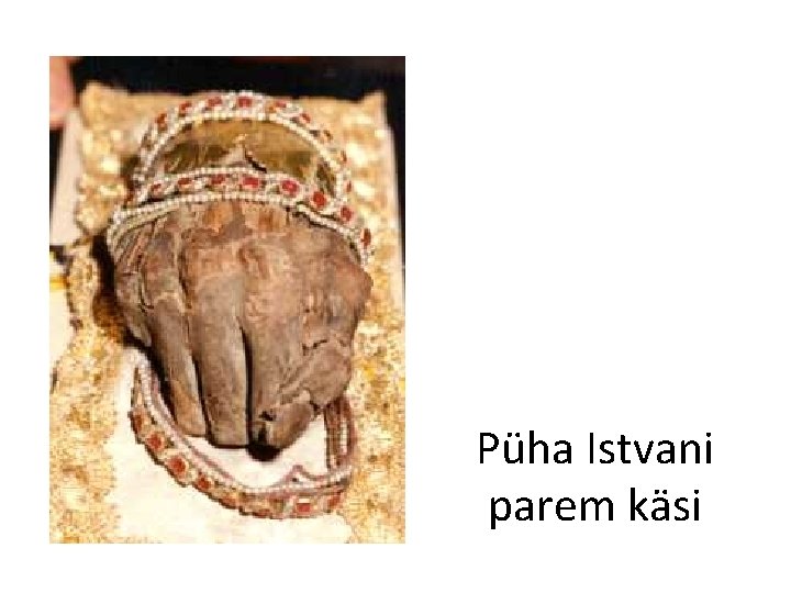 Püha Istvani parem käsi 