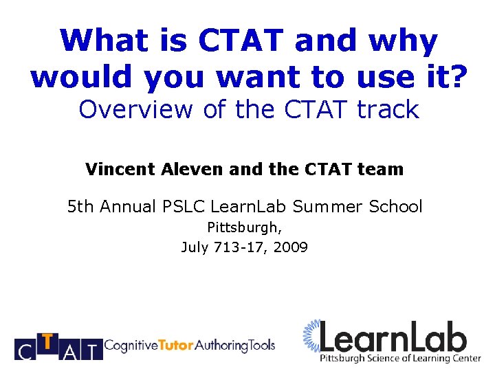 What is CTAT and why would you want to use it? Overview of the