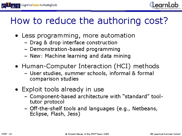 How to reduce the authoring cost? • Less programming, more automation – Drag &