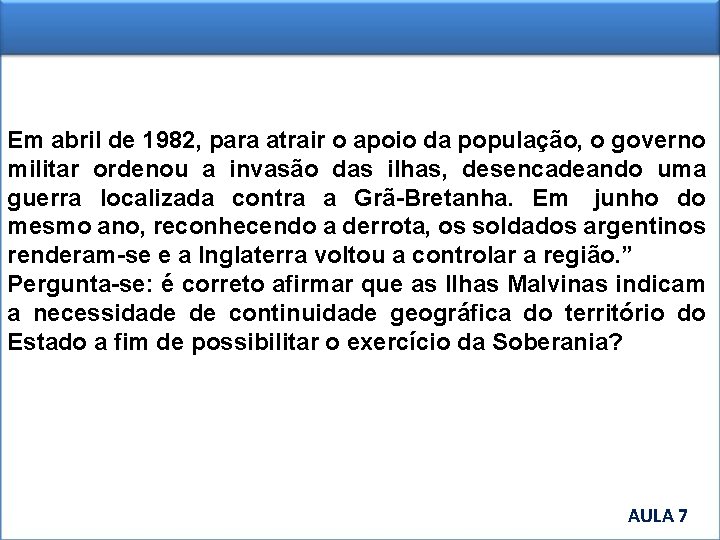 Em abril de 1982, para atrair o apoio da população, o governo militar ordenou