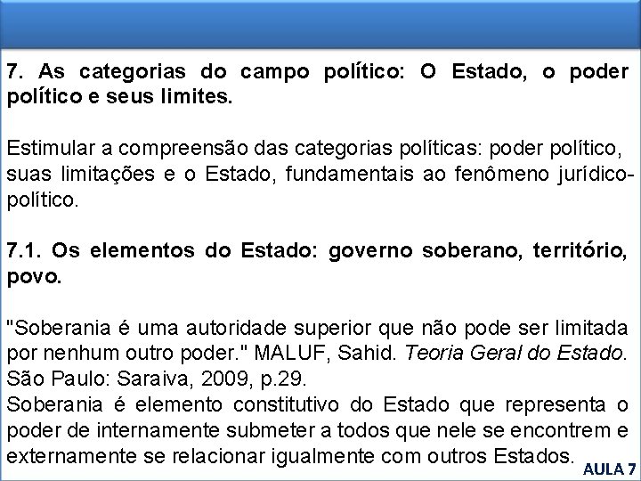 7. As categorias do campo político: O Estado, o poder político e seus limites.