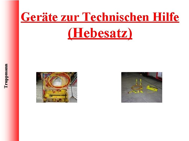 Geräte zur Technischen Hilfe Truppmann (Hebesatz) 