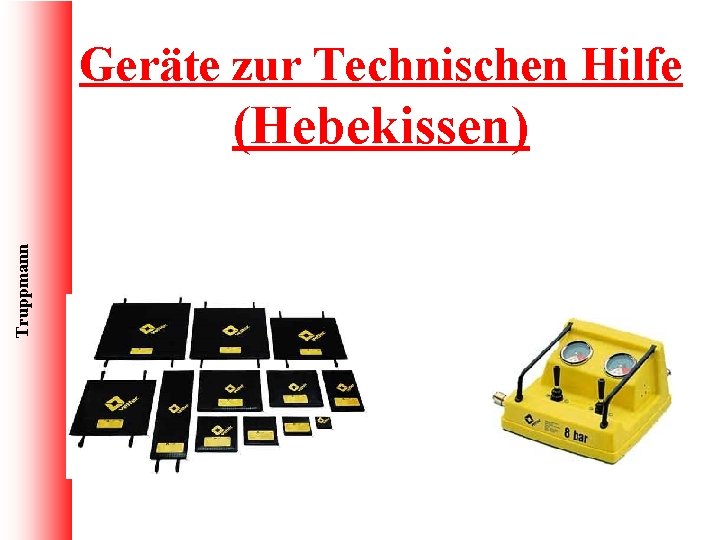 Geräte zur Technischen Hilfe Truppmann (Hebekissen) 